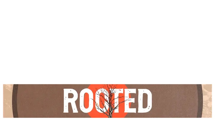 Rooted: lower third