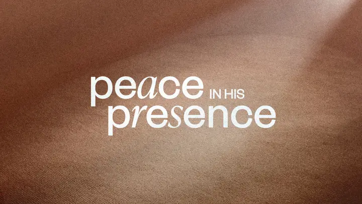 Peace in His Presence: HD slide