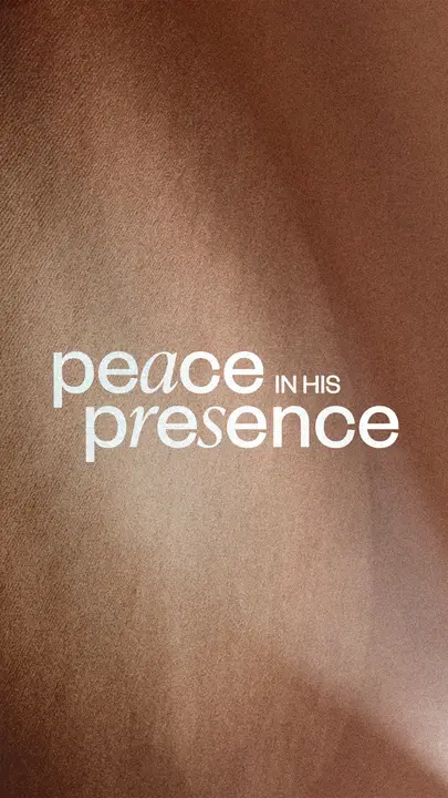 Peace in His Presence: story