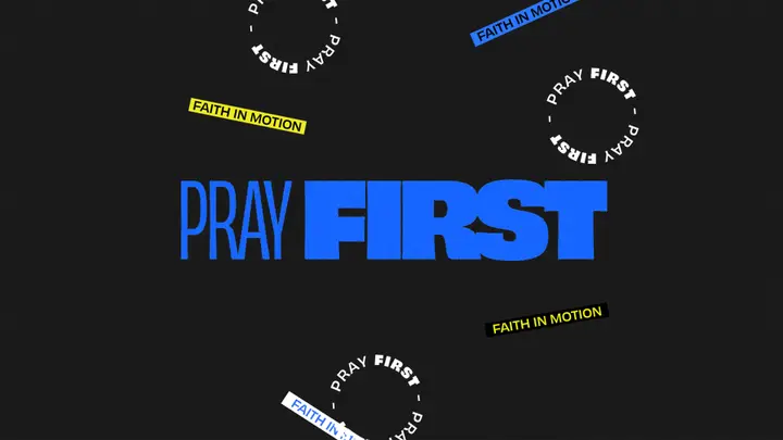 Pray First: 4K slide