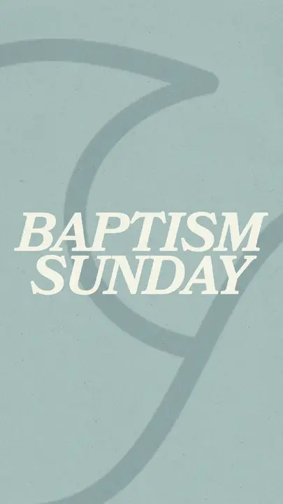 Baptism Sunday: story