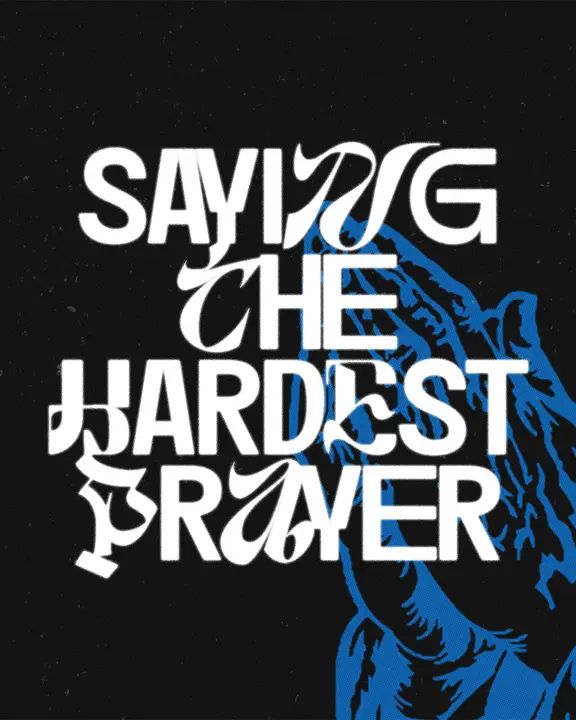 Saying the Hardest Prayer: social post