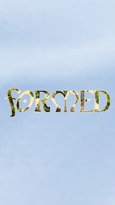 Formed: story