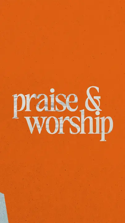 Praise & Worship: story