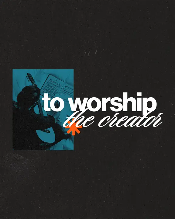 To Worship the Creator: social post