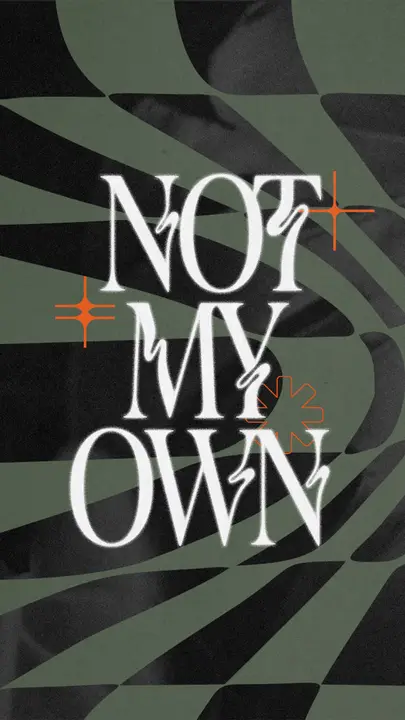 Not My Own: story