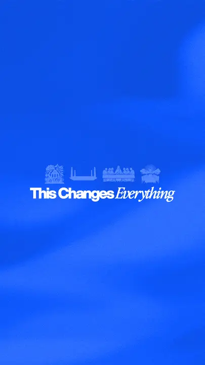 This Changes Everything: story