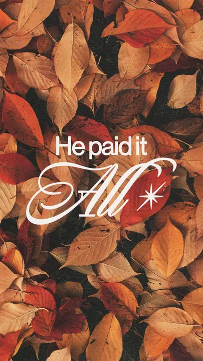 He Paid It All: story