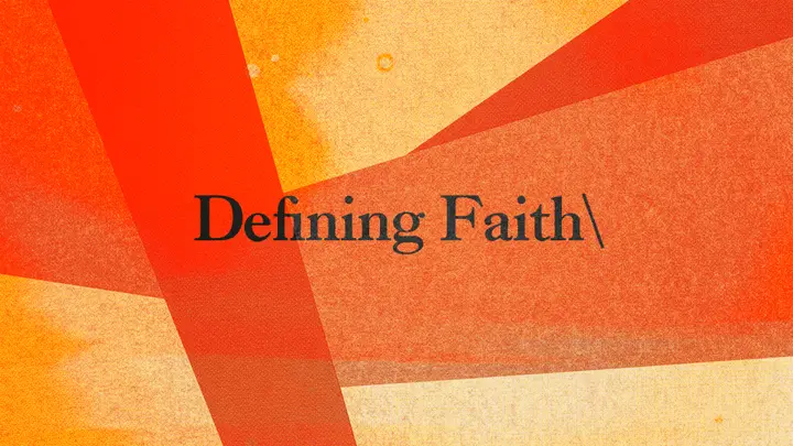 Defining Faith: 4K slide