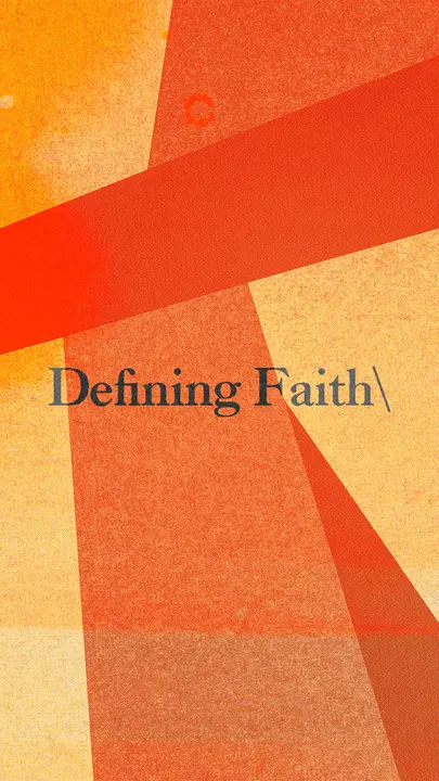 Defining Faith: story