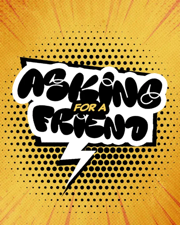 Asking For a Friend: social post