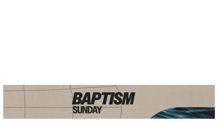 Baptism Sunday: lower third