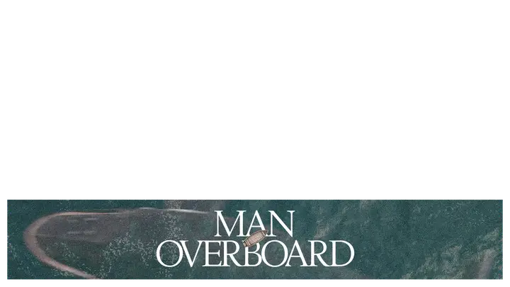 Man Overboard: lower third
