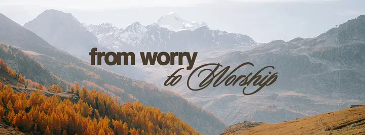 From Worry to Worship: facebook cover