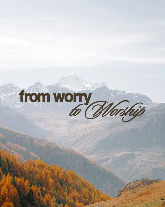 From Worry to Worship: social post