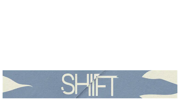Shift: lower third