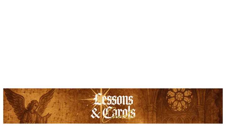 Lessons and Carols: lower third
