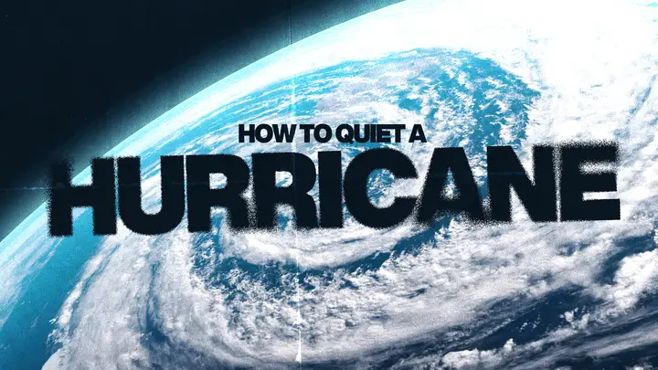 How to Quiet a Hurricane: HD slide