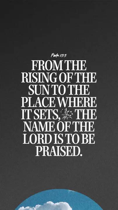 The Name of the Lord Is to Be Praised: story