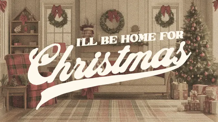 I’ll Be Home For Christmas: 4K slide