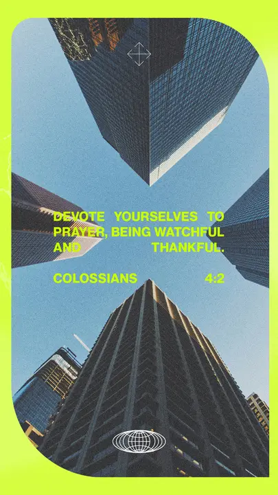 Devote Yourselves To Prayer: story