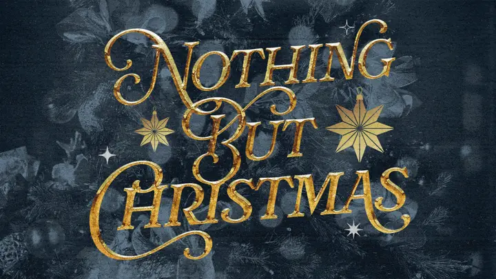 Nothing But Christmas: 4K slide