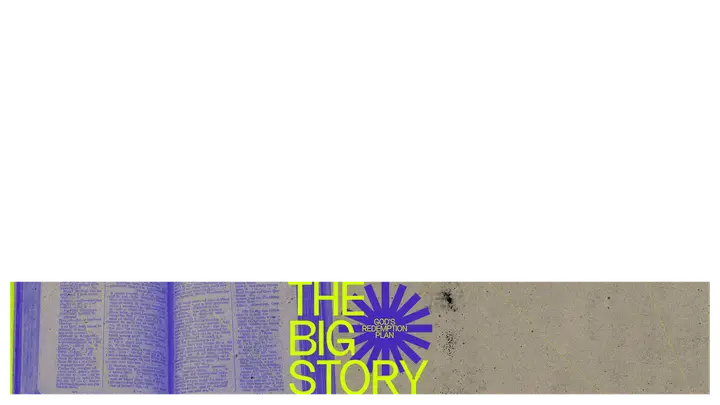 The Big Story God’s Redemption Plan: lower third
