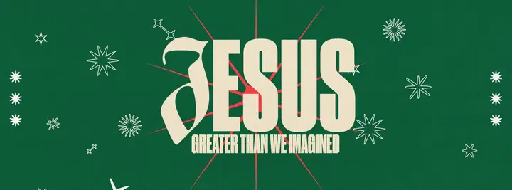 Jesus Greater Than We Imagined: facebook cover