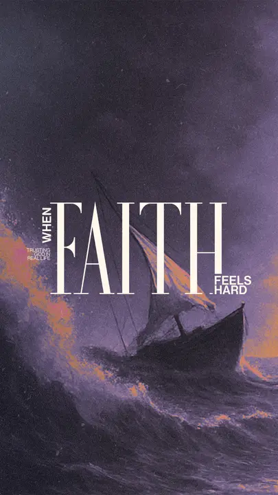 When Faith Feels Hard: story