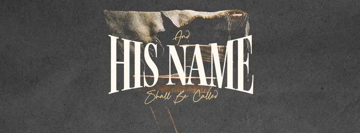 And His Name Shall Be Called: facebook cover