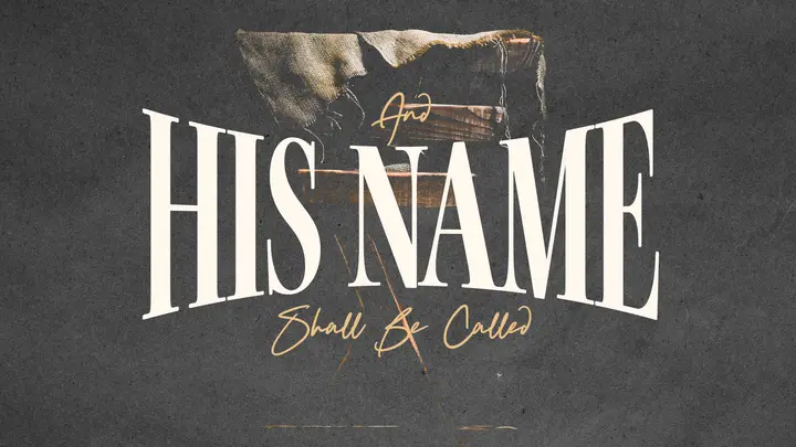 And His Name Shall Be Called: HD slide