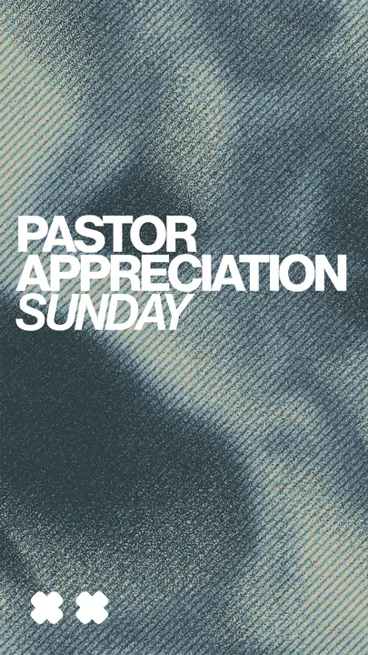 Pastor Appreciation Sunday: story