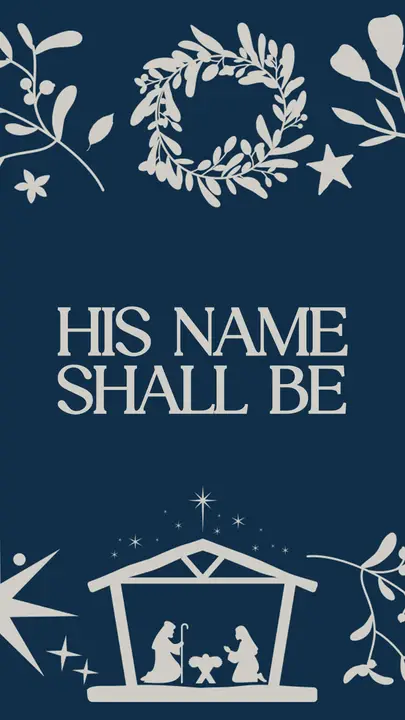 His Name Shall Be: story