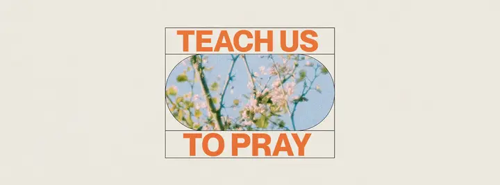 Teach Us To Pray: facebook cover