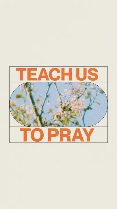 Teach Us To Pray: story