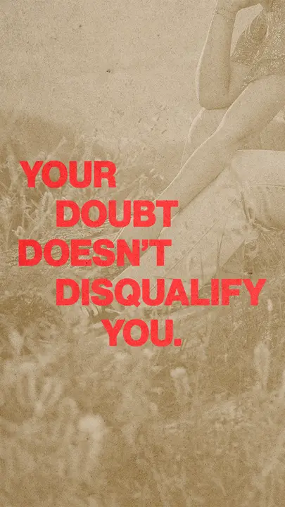 Your Doubt Doesn’t Disqualify You: story