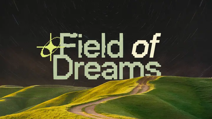 Field of Dreams: HD slide