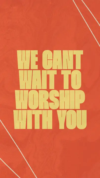 We Can’t Wait to Worship: story