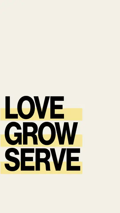 Love Grow Serve: story