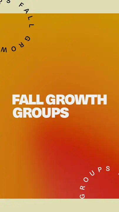 Fall Growth Groups: story