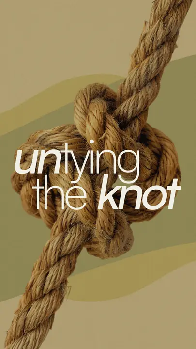 Untying the Knot: story