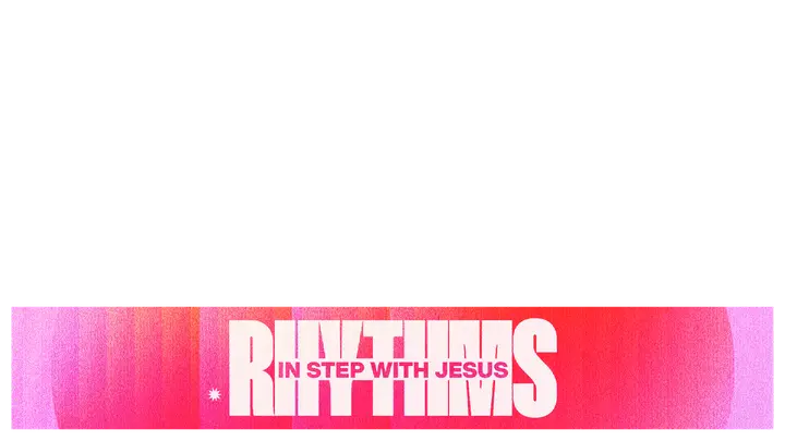 Rhythms in Step with Jesus: lower third