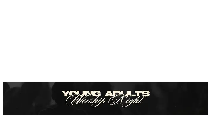 Young Adults Worship Night: lower third