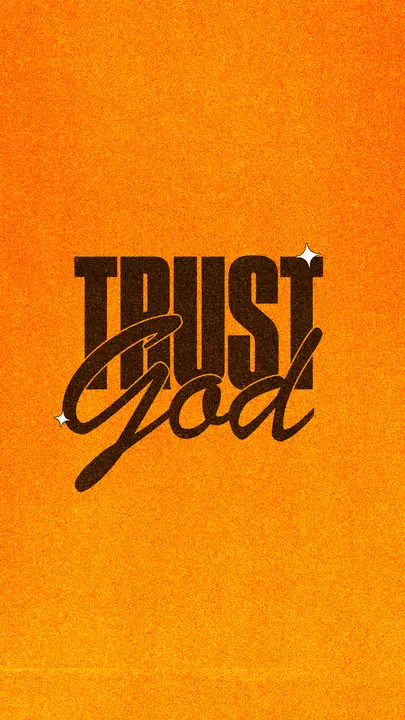 Trust God: story