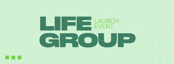 Life Group Launch Event: facebook cover
