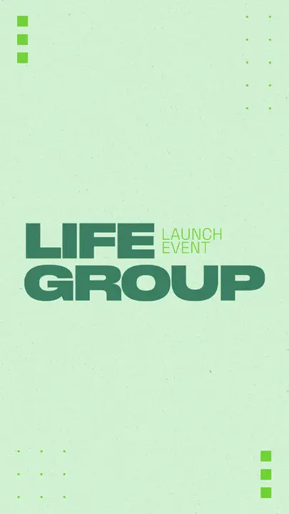 Life Group Launch Event: story