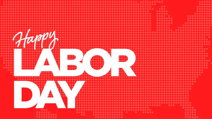 Happy Labor Day: 4K slide