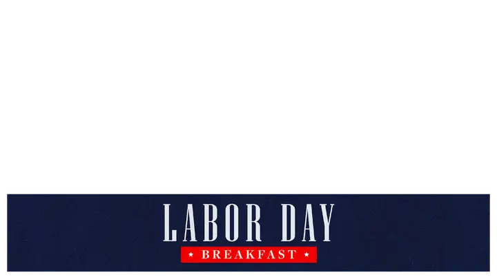 Labor Day Breakfast: lower third