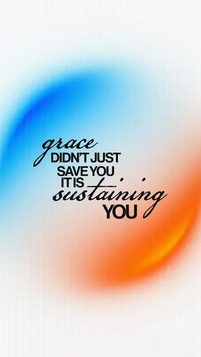 Grace Is Sustaining You: story