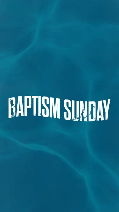 Baptism Sunday: story